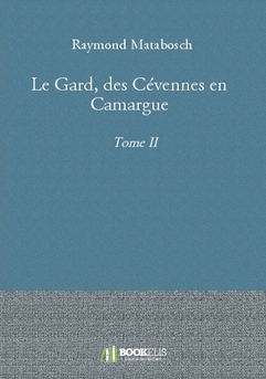 Le Gard, des Cévennes en Camargue - Couverture de livre auto édité