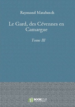 Le Gard, des Cévennes en Camargue - Couverture de livre auto édité