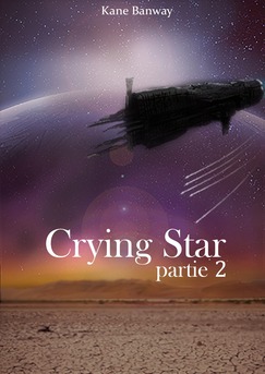 Crying Star, Partie 2 - Couverture Ebook auto édité
