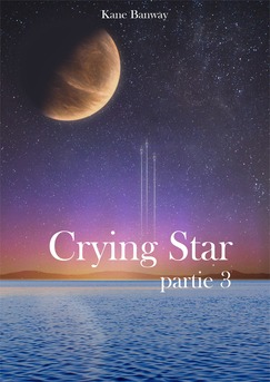 Crying Star, Partie 3 - Couverture Ebook auto édité