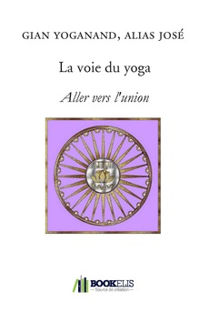 La voie du yoga et la Bhakti-kä-màrga - Couverture de livre auto édité