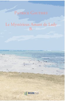 Le Mystérieux Amant de Lady B. - Couverture de livre auto édité