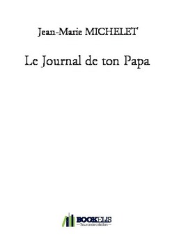 Le Journal de ton Papa - Couverture de livre auto édité