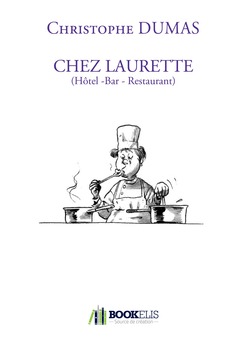 CHEZ LAURETTE (Hôtel - Bar - Restaurant) - Couverture de livre auto édité