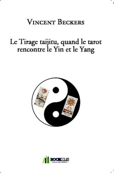 Le Tirage taijitu, quand le tarot rencontre le Yin et le Yang - Couverture de livre auto édité