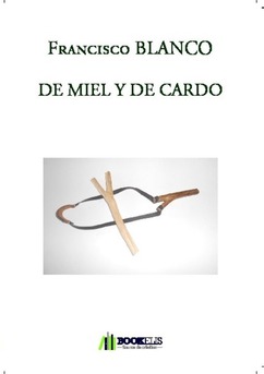 DE MIEL Y DE CARDO - Couverture de livre auto édité