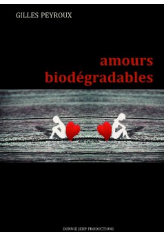 Amours biodégradables - Couverture de livre auto édité