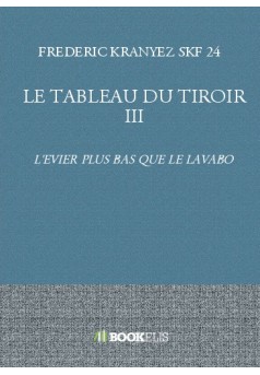 LE TABLEAU DU TIROIR III - Couverture de livre auto édité