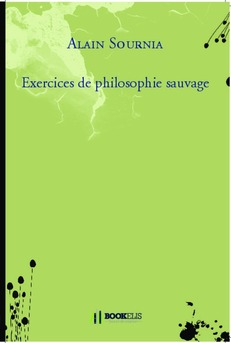 Exercices de philosophie sauvage - Couverture de livre auto édité