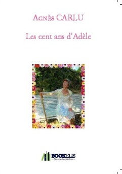 Les cent ans d'Adèle - Couverture de livre auto édité