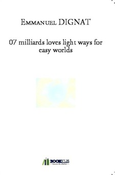 07 milliards loves light ways for easy worlds - Couverture de livre auto édité