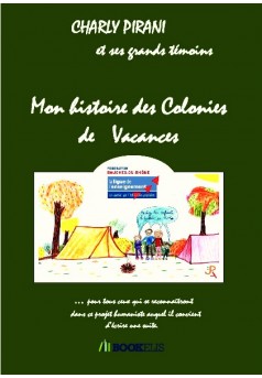 Mon histoire des Colonies de Vacances - Couverture de livre auto édité