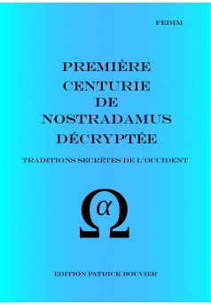 Première centurie de Nostradamus décryptée - Couverture Ebook auto édité