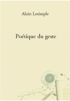 Poétique du geste - Couverture de livre auto édité