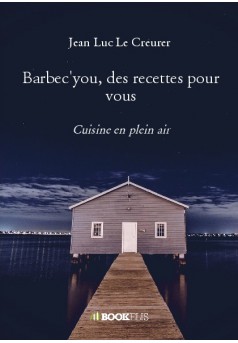 Barbec'you, des recettes pour vous - Couverture de livre auto édité