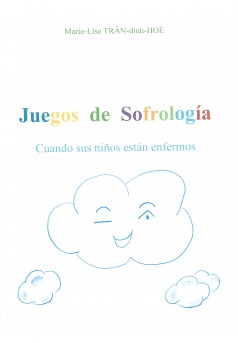 Juegos de Sofrología - Cuando sus niños están enfermos - Couverture Ebook auto édité