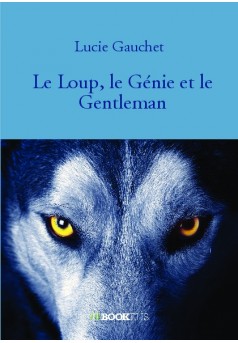 Le Loup, le Génie et le Gentleman - Couverture de livre auto édité