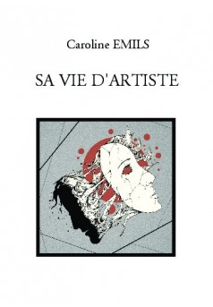 SA VIE D'ARTISTE - Couverture de livre auto édité