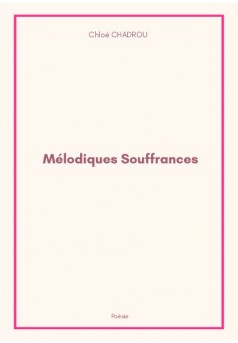 Mélodiques Souffrances - Couverture de livre auto édité