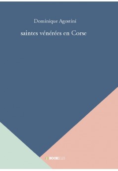 saintes vénérées en Corse - Couverture de livre auto édité