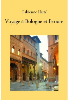 Voyage à Bologne et Ferrare - Couverture de livre auto édité