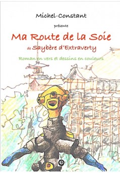 Ma route de la Soie de Saybère d'Extraverty - Couverture de livre auto édité