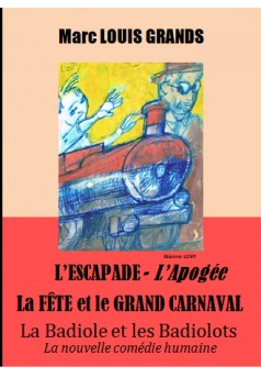 L'Escapade des petits Badiololots - L'Apogée / La Fête et le grand Carnaval - Couverture Ebook auto édité