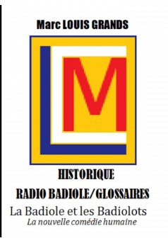 Historique - Glossaires des "Radio Badiole", châpitres,personnages et références - Couverture Ebook auto édité