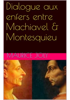 Dialogue aux enfers entre Machiavel et Montesquieu - Couverture de livre auto édité