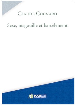 Sexe, magouille et harcèlement - Couverture de livre auto édité
