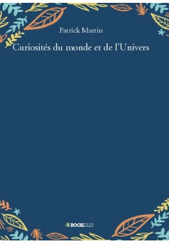 Curiosités du monde et de l'Univers - Couverture de livre auto édité