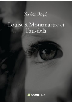 Louise à Montmartre et l'au-delà - Couverture de livre auto édité