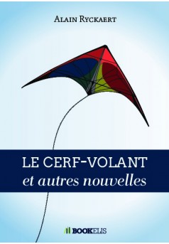 LE CERF-VOLANT et AUTRES NOUVELLES - Couverture de livre auto édité