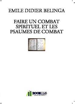 FAIRE UN COMBAT SPIRITUEL ET LES PSAUMES DE COMBAT - Couverture de livre auto édité