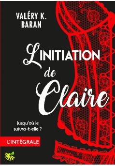 L'initiation de Claire - L'intégrale - Couverture de livre auto édité