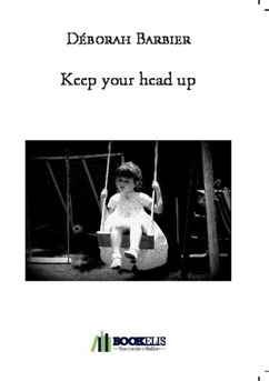 Keep your head up - Couverture de livre auto édité