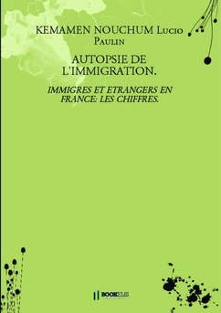 AUTOPSIE DE L'IMMIGRATION. - Couverture de livre auto édité