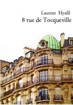8 rue de Tocqueville - Couverture de livre auto édité