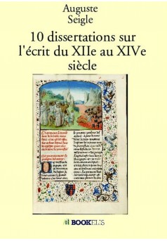 10 dissertations sur l’écrit du XIIe au XIVe siècle - Couverture Ebook auto édité