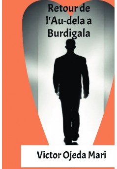 Retour de l'Au-dela a Burdigala - Couverture de livre auto édité
