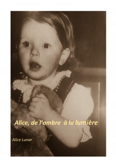 Alice, de l'ombre à la lumière - Couverture Ebook auto édité
