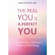 The Real You is A Perfect You