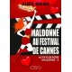 MALDONNE AU FESTIVAL DE CANNES 