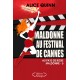 MALDONNE AU FESTIVAL DE CANNES