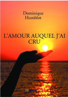 L'AMOUR AUQUEL J'AI CRU - Couverture de livre auto édité