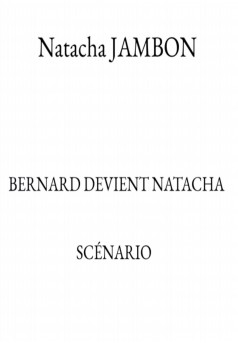 Bernard devient Natacha  - Couverture Ebook auto édité