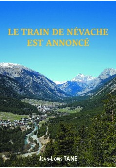 Le train de Névache est annoncé - Couverture de livre auto édité