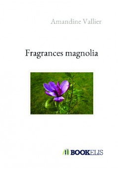 Fragrances magnolia - Couverture de livre auto édité