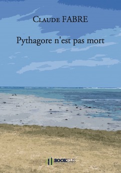 Pythagore n'est pas mort - Couverture de livre auto édité