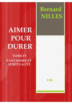 AIMER POUR DURER Tome IV Fantasmes et spiritualité (38534) - Couverture Ebook auto édité